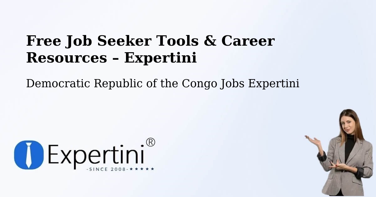 Free Job Seeker Tools & Career Resources – Kabare - Kabare, Democratic Republic of the Congo Jobs Expertini