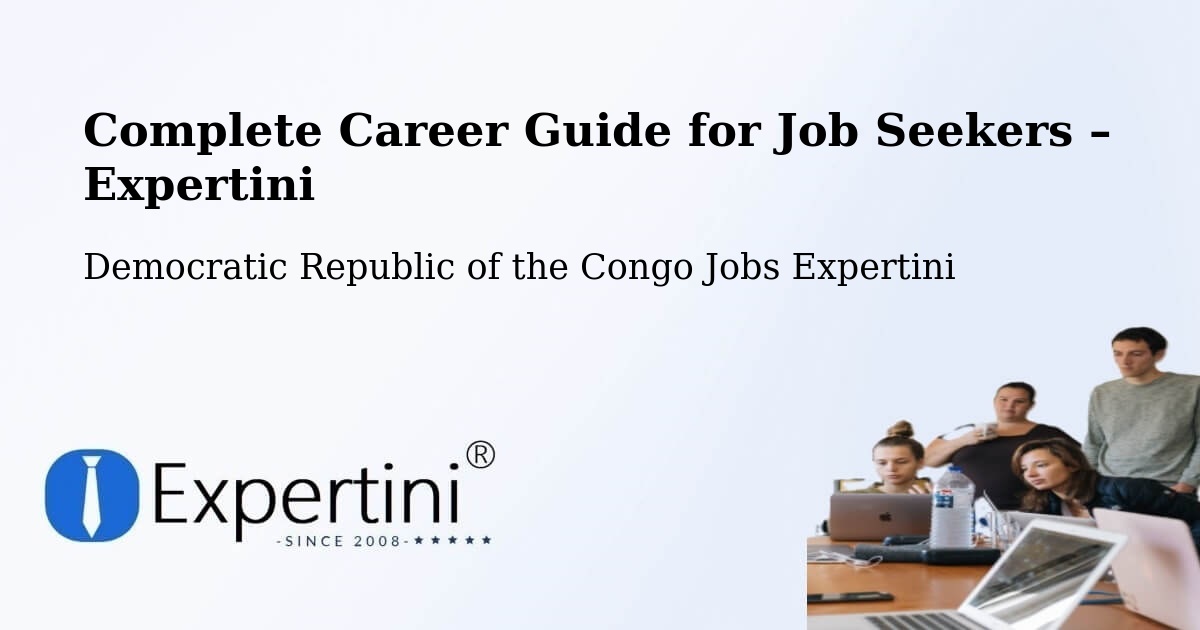 Career Guide for Job Seekers – Kabare - Kabare, Democratic Republic of the Congo Jobs Expertini