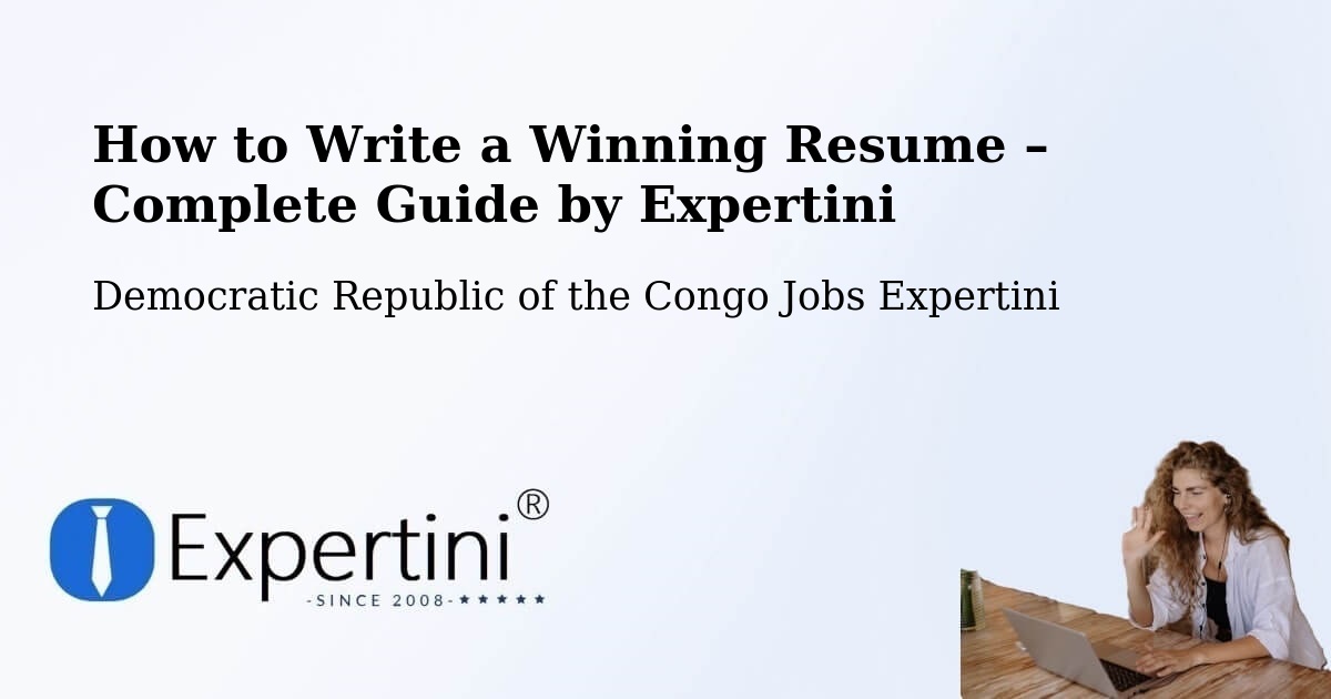Resume Writing Guide for Job Seekers – Kabare - Kabare, Democratic Republic of the Congo Jobs Expertini