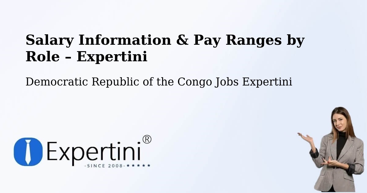 Salary Information & Pay Ranges – Kabare - Kabare, Democratic Republic of the Congo Jobs Expertini